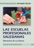 ESCUELAS PROFESIONALES SALESIANAS di PRELLEZO, JOSE MANUEL 