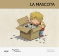 LA MASCOTA -MAYUSCULA- de LLUCH, ENRIC 