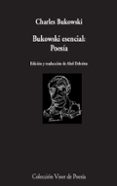 BUKOWSKI ESENCIAL: POESIA de BUKOWSKI, CHARLES 