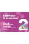ESTIMULAR LA MEMORIA NIVEL 2: PARA NIOS DE 5 A 7 AOS 70 FICHAS CON EJERCICIOS LISTOS PARA SER UTILIZADOS de JARQUE GARCIA, JESUS 