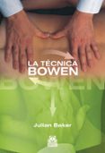 LA TECNICA BOWEN di BAKER, JULIAN 
