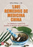 1001 REMEDIOS DE MEDICINA CHINA de WANG, LIHUA 