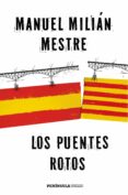 LOS PUENTES ROTOS di MILIAN MESTRE, MANUEL 