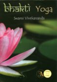 BHAKTI YOGA de VIVEKANANDA, SWAMI 