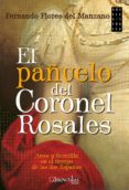 EL PAUELO DEL CORONEL ROSALES di FLORES DEL MANZANO, FERNANDO 