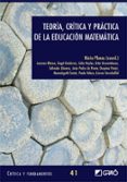TEORIA CRITICA Y PRACTICA EDUCACION MATEMATICA de PLANAS, NURIA 