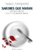 SABORES QUE MATAN: COMIDAS, BEBIDAS EN EL GENERO NEGRO-CRIMINAL di ROSEMBERG, RAQUEL 
