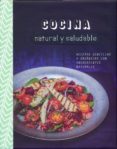COCINA NATURAL Y SALUDABLE di VV.AA. 