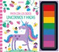 UNICORNIOS Y HADAS :PINTA CON LOS DEDOS di WATT, FIONA 