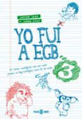 YO FUI A EGB 3 de DIAZ, JORGE IKAZ, JAVIER 