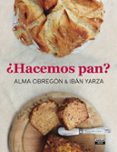 HACEMOS PAN? de OBREGON, ALMA YARZA, IBAN 