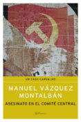 ASESINATO EN EL COMITE CENTRAL (UN CASO CARVALHO) de VAZQUEZ MONTALBAN, MANUEL 