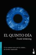 EL QUINTO DIA de SCHATZING, FRANK 