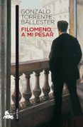 FILOMENO, A MI PESAR de TORRENTE BALLESTER, GONZALO 