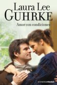 AMOR EN CONDICIONES de GUHRKE, LAURA LEE 