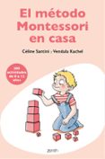 EL MTODO MONTESSORI EN CASA de SANTINI, CELINE 