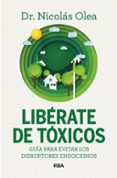 Liberate De Toxicos Nicolas Olea Serrano