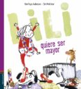LILI QUIERE SER MAYOR (MAYUSCULAS) de AAKESON, KIM FUPZ 