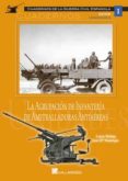 LA AGRUPACION DE INFANTERIA DE AMETRALLADORAS ANTIAEREAS di MANRIQUE, JOSE MARIA 