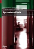 APOYO DOMICILIARIO: ATENCION A PERSONAS EN SITUACION DE DEPENDENC IA (CICLOS FORMATIVOS DE GRADO MEDIO) de SORRIBAS, MONTSERRAT 
