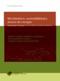 BIOCLIMATICA, SOSTENIBILIDAD Y AHORRO DE ENERGIA: MANUAL DE TECNI CA DE ACONDICIONAMIENTO TERMICO di VV.AA