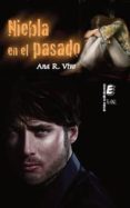 NIEBLA EN EL PASADO (2 ED.) di VIVO, ANA R. 