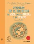 CUADERNO DE EJERCIOS DE AMOR POR LA TIERRA Y LO HUMANO di STAPEPEN, ANNE VAN 