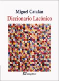 DICCIONARIO LACONICO di CATALAN GONZALEZ, MIGUEL 