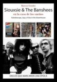 SIOUXSIE & THE BANSHEES. EN LA CASA DE LOS SUEOS de GENDRE, MARCOS 