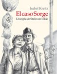 EL CASO SORGE: UN ESPIA DE STALIN EN TOKIO (RUSTICA) di KREITZ, ISABEL 