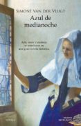 AZUL DE MEDIANOCHE di VLUGT, SIMONE VAN DER 