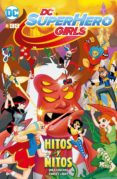 DC SUPER HERO GIRLS: HITOS Y MITOS di FONTANA, SHEA 