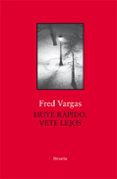 HUYE RAPIDO, VETE LEJOS de VARGAS, FRED 