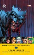 BATMAN: CABALLERO OSCURO III: LA RAZA SUPERIOR de MILLER, FRANK  AZZARELLO, BRIAN 