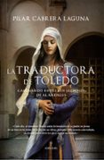 LA TRADUCTORA DE TOLEDO di CABRERA LAGUNA, PILAR 