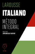 ITALIANO. METODO INTEGRAL LAROUSSE di VELLACCIO, LYDIA 