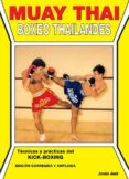 MUAY THAI: BOXEO THAILANDES (3 ED.) di JUNI CADENET, JESUS 