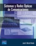 SISTEMAS Y REDES OPTICAS DE COMUNICACIONES di MARTIN PEREDA, JOSE A. 