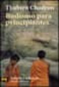 BUDISMO PARA PRINCIPIANTES de CHODRON, THUBTEN 