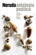 ANTOLOGA POTICA de NERUDA, PABLO 