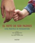 EL RETO DE SER PADRES: GUIA PRACTICA DE POST-ADOPCION di VV.AA. 