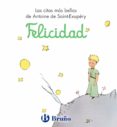 FELICIDAD (EL PRINCIPITO) de SAINT-EXUPERY, ANTOINE DE 