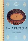 LA AFICION di DIUSABA, VICTOR 