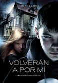 VOLVERAN A POR MI (IV PREMIO LA GALERA JOVENES LECTORES) de HATERO, JOSAN  LAHOZ, USE 