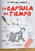 EL CHICO DEL CARRITO PRESENTA: LA CAPSULA DEL TIEMPO de CAMPBELL, L. 