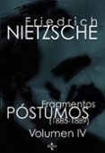 FRAGMENTOS POSTUMOS: VOLUMEN IV (1885-1889) (2 ED.) de NIETZSCHE, FRIEDRICH  SANCHEZ MECA, DIEGO 