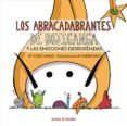 LOS ABRACADABRANTES DE BOJIGANGA Y LAS EMOCIONES DESBORDADAS de LAMAS, MARIA JOSE 