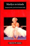 MARILYN REVISITADA de JORDA, JOAQUIN  GUARNER, JOSE LUIS 