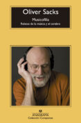 MUSICOFILIA. RELATOS DE LA MUSICA Y EL CEREBRO de SACKS, OLIVER 