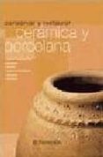 CONSERVAR Y RESTAURAR CERAMICA Y PORCELANA di VV.AA. 